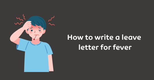 How to write a leave letter for fever