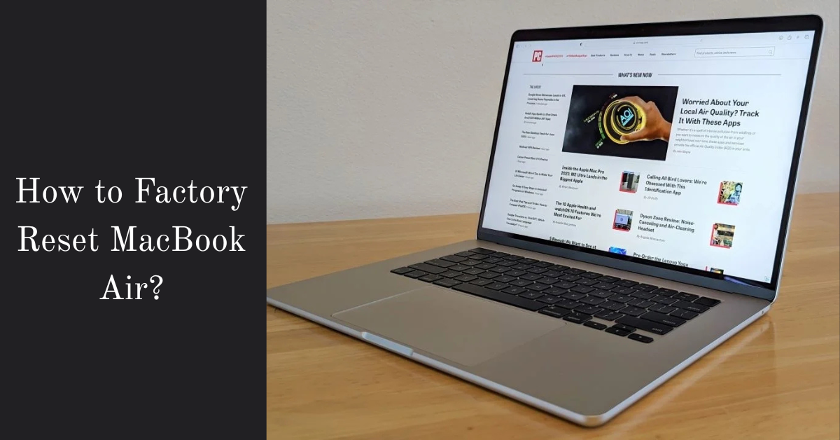 How to Factory Reset MacBook Air (Complete Guide)