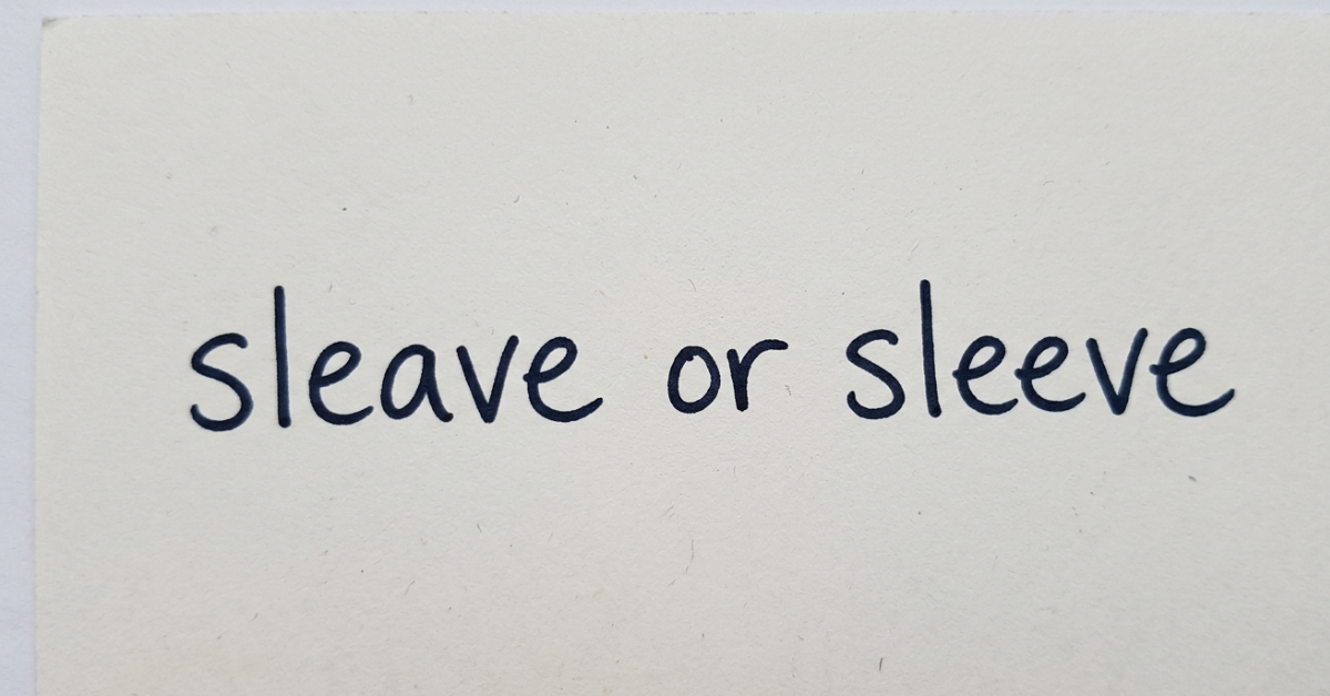 Sleave or Sleeve: Which One Is Correct?