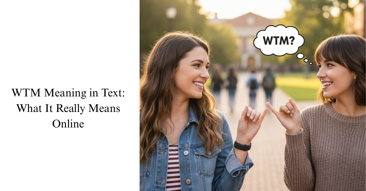 WTM Meaning in Text: What It Really Means Online